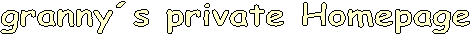 granny�s private Homepage